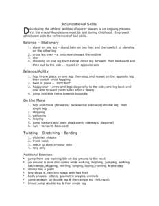 Foundational Skills  D eveloping the athletic abilities of soccer players is an ongoing process. Yet the crucial foundations must be laid during childhood. Improved