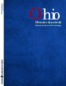 FIRST QUARTER 2014 VOL 3, ISSUE 1 Ohio Libraries Quarterly Library Services & Technology