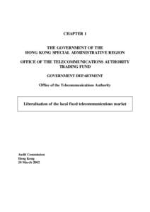 CHAPTER 1 THE GOVERNMENT OF THE HONG KONG SPECIAL ADMINISTRATIVE REGION OFFICE OF THE TELECOMMUNICATIONS AUTHORITY TRADING FUND GOVERNMENT DEPARTMENT