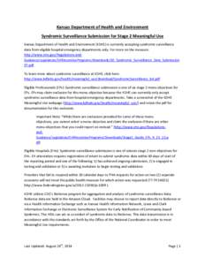 Kansas Department of Health and Environment Syndromic Surveillance Submission for Stage 2 Meaningful Use Kansas Department of Health and Environment (KDHE) is currently accepting syndromic surveillance data from eligible