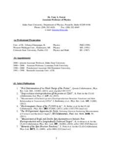 Dr. Tony A. Forest Associate Professor of Physics Idaho State University, Department of Physics, Pocatello, IdahoPhone: (Fax: (e-mail: 