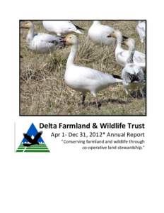 Delta Farmland & Wildlife Trust Apr 1- Dec 31, 2012* Annual Report 