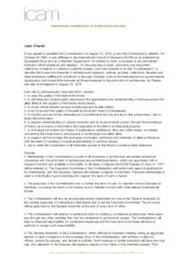 icam C harte r It was agreed to establish the Confederation on August 22, 1979, at the First Conference in Helsinki. On October, it was affiliated to the International Council of Museums (ICOM) as an Internationa