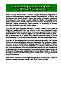 Strengenthing Myanmar’s Capacity for Soil and Plant Analyses With the easing of international sanctions, the agriculture sector in Myanmar is attracting an increased influx of foreign interests and investments. To supp