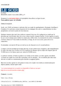 www.lesoir.be  Le Soir REGIONS, lundi 21 novembre 2005, p. 9 Kraainem Les personnes âgées de la périphérie bruxelloise en ligne de mire Faux policiers pour vol véritable