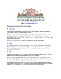 COUNTRY BEARS CHILD CARE CENTRE – ABBOTSFORD[removed]QUARRY AVENUE, ABBOTSFORD BC, V2S 8H3 DAYCARE PH# [removed]EMAIL – [removed]  Policies and Procedures Family Handbook