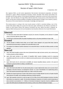 Japanese NGOs’ 10 Recommendations for Revision of Japan’s ODA Charter 11 September, 2014 We, Japanese NGOs, as civil society organizations that promote international cooperation, are keenly interested in Japan’s Of