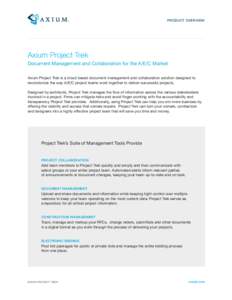 PRODUCT OVERVIEW  Axium Project Trek Document Management and Collaboration for the A/E/C Market Axium Project Trek is a cloud based document management and collaboration solution designed to revolutionize the way A/E/C p