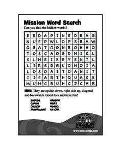 Mission Word Search Can you ﬁnd the hidden words? HINT: They are upside-down, right-side up, diagonal and backwards. Good luck and have fun! BODEGA