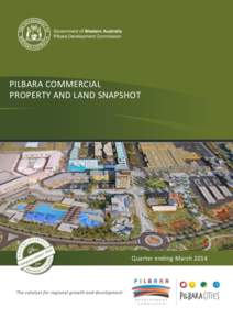 PILBARA COMMERCIAL PROPERTY AND LAND SNAPSHOT PILBARA COMMERCIAL PROPERTY AND LAND SNAPSHOT  Landcorp vision of South Hedland Commercial centre