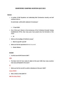 KEMPSFORD CAMPING AVIATION QUIZOpeners 1. A number of RAF Squadrons are celebrating their Centenaries recently, and will  continue to do so.