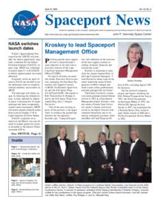 April 18, 2003  Vol. 42, No. 8 Spaceport News America’s gateway to the universe. Leading the world in preparing and launching missions to Earth and beyond.