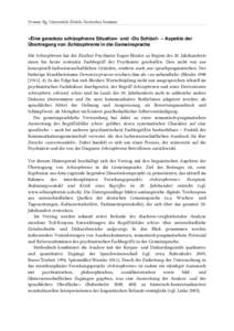 Yvonne Ilg, Universität Zürich, Deutsches Seminar  «Eine geradezu schizophrene Situation» und «Du Schizo!» – Aspekte der Übertragung von Schizophrenie in die Gemeinsprache Mit Schizophrenie hat der Zürcher Psyc