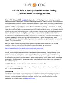 LiveLOOK Adds In-App Capabilities to Industry-Leading Customer Service Technology Solutions Matawan, NJ – 20, August 2013 – LiveLOOK, developer of the world’s leading co-browse technology, announced today the immed