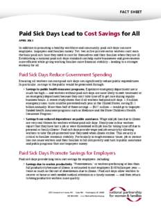 FACT SHEET  Paid Sick Days Lead to Cost Savings for All APRILIn addition to promoting a healthy workforce and community, paid sick days can save