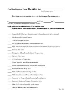 Part-Time Employee Forms Checklist for:  _____________________ Print Employee Name  THIS FORM MUST BE COMPLETED BY THE DEPARTMENT REPRESENTATIVE.