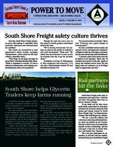CONNECTING INDUSTRY – DELIVERING VALUE ISSUE 2 • VOLUME 10 • 2014 CHICAGO SOUTH SHORE & SOUTH BEND RAILROAD  South Shore Freight safety culture thrives