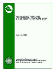 TOXICOLOGICAL PROFILE FOR DI-(2-ETHYLHEXYL) PHTHALATE (DEHP) September[removed]Integrated Risk Assessment Branch