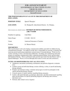 JOB ANNOUNCEMENT GOVERNMENT OF THE UNITED STATES VIRGIN ISLANDS DEPARTMENT OF EDUCATION Internal/External THE POSITION BELOW IS VACANT IN THE DEPARTMENT OF