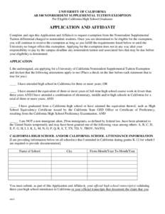 UNIVERSITY OF CALIFORNIA AB 540 NONRESIDENT SUPPLEMENTAL TUITION EXEMPTION For Eligible California High School Graduates APPLICATION AND AFFIDAVIT Complete and sign this Application and Affidavit to request exemption fro