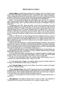 PREOŢI GRECO-CATOLICI Dumitru Sălăgean, prepozitul Episcopiei Române Unite a Lugojului, născut în 29 octombrie 1913 în comuna Vişinei, judeţul Mureş, din părinţii Ioan şi Maria - fiind al optulea copil - a făcut şcoala primară în