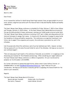 March 6, 2013 Dear Friend: As our communities continue to rebuild during these tough economic times, we again prepare to arm our wives, mothers, daughters and sisters with the financial tools to help build healthy famili