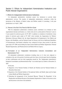 Section 3. Efforts for Independent Administrative Institutions and Public Interest Organizations 1. Efforts for Independent Administrative Institutions An independent administrative institution system was introduced to p