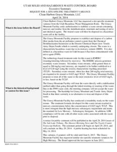 UTAH SOLID AND HAZARDOUS WASTE CONTROL BOARD Executive Summary REQUEST FOR A SITE-SPECIFIC TREATMENT VARIANCE Clean Harbors Grassy Mountain, LLC April 24, 2014