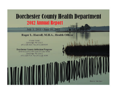 Dorchester County Health Department 2012 Annual Report July 1, [removed]June 30, 2012