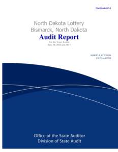 Client Code[removed]North Dakota Lottery Bismarck, North Dakota  Audit Report