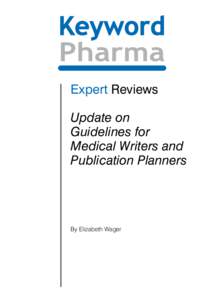 Expert Reviews Update on Guidelines for Medical Writers and Publication Planners