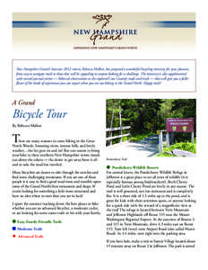 New Hampshire Grand’s Summer 2012 intern, Rebecca Malkin, has prepared a wonderful bicycling itinerary for your pleasure, from easy to navigate trails to those that will be appealing to anyone looking for a challenge. 