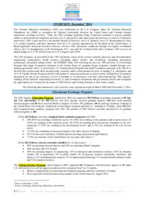 http://www.vef.gov  OVERVIEW: December1 2014 The Vietnam Education Foundation (VEF) was established by the U.S. Congress under the Vietnam Education Foundation Act[removed]to strengthen the bilateral relationship between 