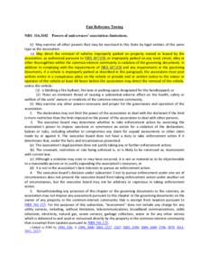 Fast Reference Towing NRSPowers of unit-owners’ association; limitations. (r) May exercise all other powers that may be exercised in this State by legal entities of the same type as the association. (s) May d