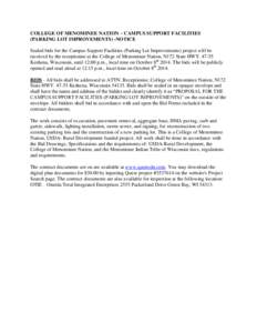 COLLEGE OF MENOMINEE NATION – CAMPUS SUPPORT FACILITIES (PARKING LOT IMPROVEMENTS) -NOTICE Sealed bids for the Campus Support Facilities (Parking Lot Improvements) project will be received by the receptionist at the Co