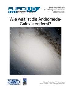 Ein Beispiel für die Benutzung von virtuellen Observatorien Wie weit ist die AndromedaGalaxie entfernt?