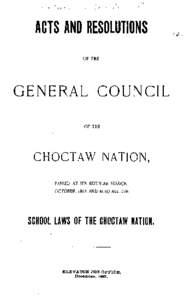 Acts and Resolutions of the General Council of the Choctaw Nation