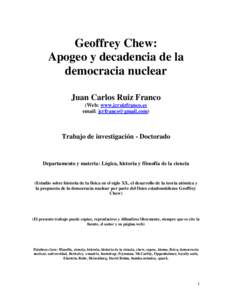 Geoffrey Chew: Apogeo y decadencia de la democracia nuclear Juan Carlos Ruiz Franco (Web: www.jcruizfranco.es email: [removed])