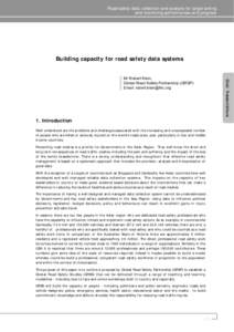 Road safety data: collection and analysis for target setting and monitoring performances and progress Building capacity for road safety data systems Mr Robert Klein, Global Road Safety Partnership (GRSP)