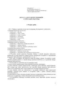 Załącznik nr 2 do załącznika do decyzji nr 23 Ministra Kultury i Dziedzictwa Narodowego z dnia 26 października 2010 r.  R E G U L A M I N OCENY WNIOSKÓW