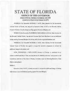 STATE OF FLORIDA OFFICE OF THE GOVERNOR EXECUTIVE ORDER NUMBER 14·199 {AMENDING EXECUTIVE ORDER[removed]WHEREAS, the Honorable MICHAEL J. SATZ, State Attorney for the Seventeenth Judicial CircW.t of Florida, was assigne