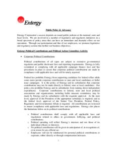 Public Policy & Advocacy Entergy Corporation’s success depends on sound public policies at the national, state and local levels. We are involved in a number of legislative and regulatory initiatives in a broad spectrum