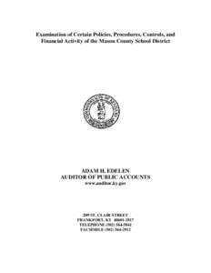 Examination of Certain Policies, Procedures, Controls, and Financial Activity of the Mason County School District ADAM H. EDELEN AUDITOR OF PUBLIC ACCOUNTS www.auditor.ky.gov