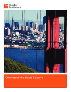 Commercial Real Estate Solutions  Sophisticated Solutions Since 1969, Kidder Mathews has been delivering results that meet, and often exceed, client expectations. Today, Kidder