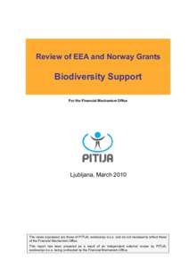 Review of EEA and Norway Grants  Biodiversity Support For the Financial Mechanism Office  Ljubljana, March 2010