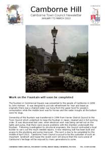 Camborne Hill Camborne Town Council Newsletter JANUARY TO MARCH 2013 Work on the Fountain will soon be completed The fountain in Commercial Square was presented to the people of Camborne in 1890