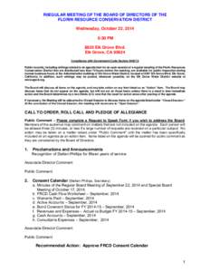 R0EGULAR MEETING OF THE BOARD OF DIRECTORS OF THE FLORIN RESOURCE CONSERVATION DISTRICT Wednesday, October 22, 2014 6:30 PM 8820 Elk Grove Blvd. Elk Grove, CA 95624