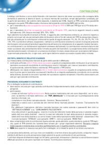 CONTRIBUZIONE L’obbligo contributivo a carico delle Aziende e dei lavoratori decorre dal mese successivo alla consegna della domanda di adesione al datore di lavoro. La misura minima dei contributi, versati dall’azie