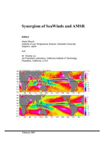 Synergism of SeaWinds and AMSR Editors Naoto Ebuchi Institute of Low Temperature Science, Hokkaido University Sapporo, Japan and