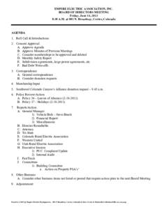 EMPIRE ELECTRIC ASSOCIATION, INC. BOARD OF DIRECTORS MEETING Friday, June 14, 2013 8:30 A.M. at 801 N. Broadway, Cortez, Colorado  AGENDA